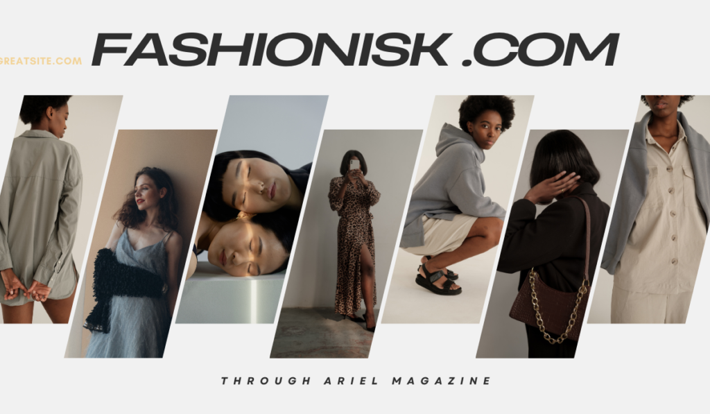 Fashionisk-.com-4-1024x597 Insider Look at Fashionisk .com through Ariel Magazine Lens