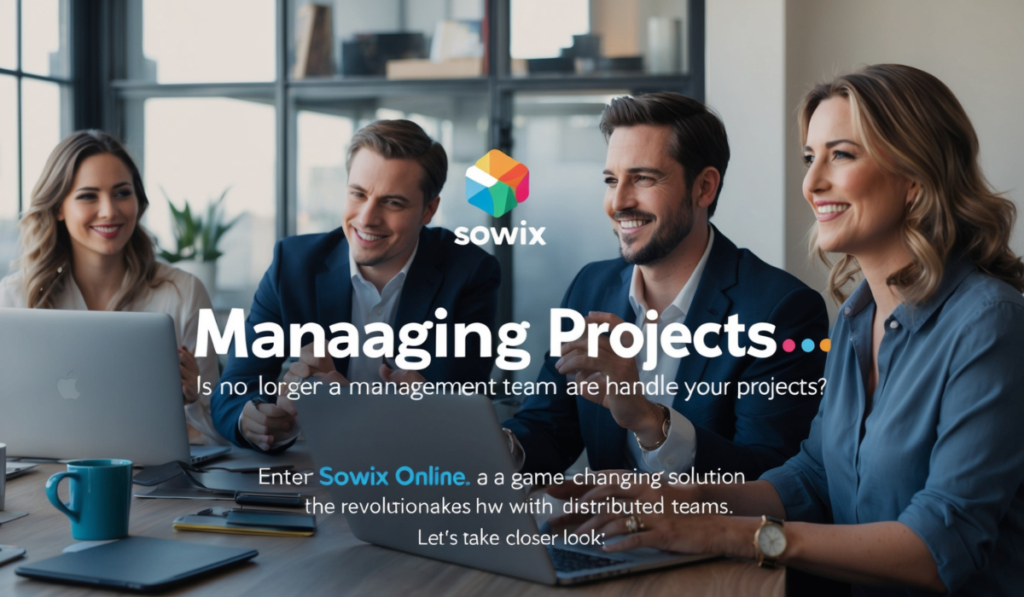 Sowix-Online-1-1024x597 Revolutionizing Project Management with Sowix Online