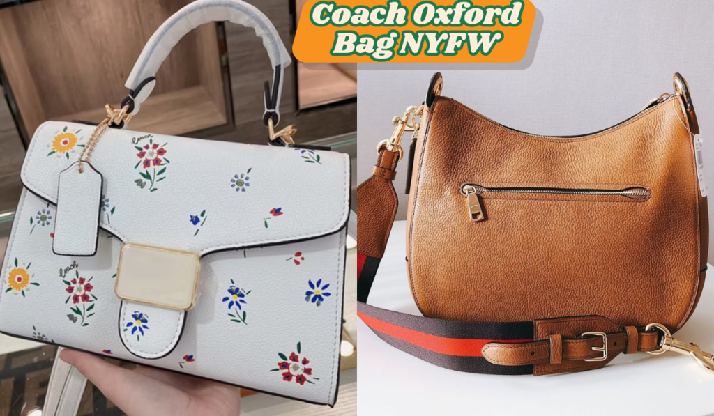 Coach-Oxford-Bag-NYFW-2-1024x597 The Coach Oxford Bag NYFW: A Perfect Blend of Heritage and Modernity