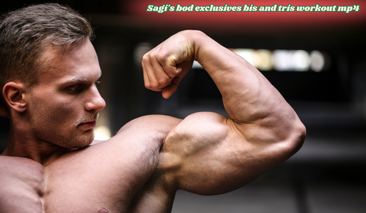 Sagi's BOD Exclusives Bis and Tris Workout MP4