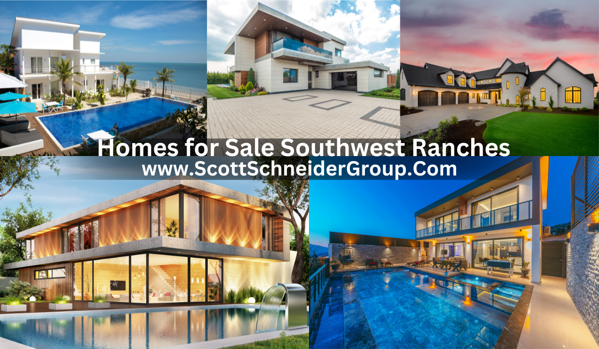 Homes for Sale Southwest Ranches www.ScottSchneiderGroup.Com