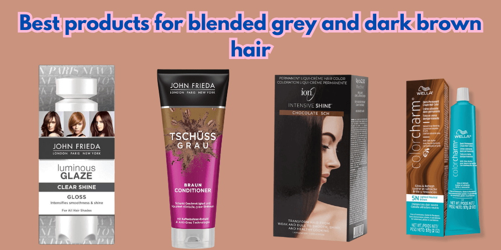 Best-products-for-blended-grey-and-dark-brown-hair Effortless Roots How to Blend Grey Hair with Dark Brown Hair: Unlock Your Ageless Style